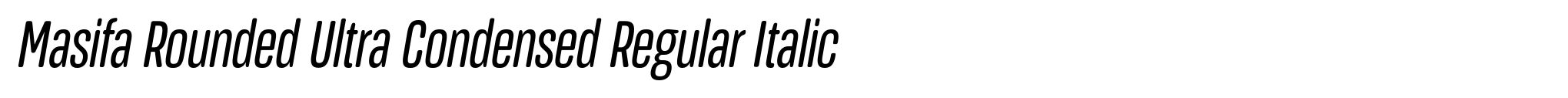 Masifa Rounded Ultra Condensed Regular Italic image